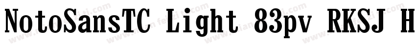 NotoSansTC Light 83pv RKSJ H字体转换